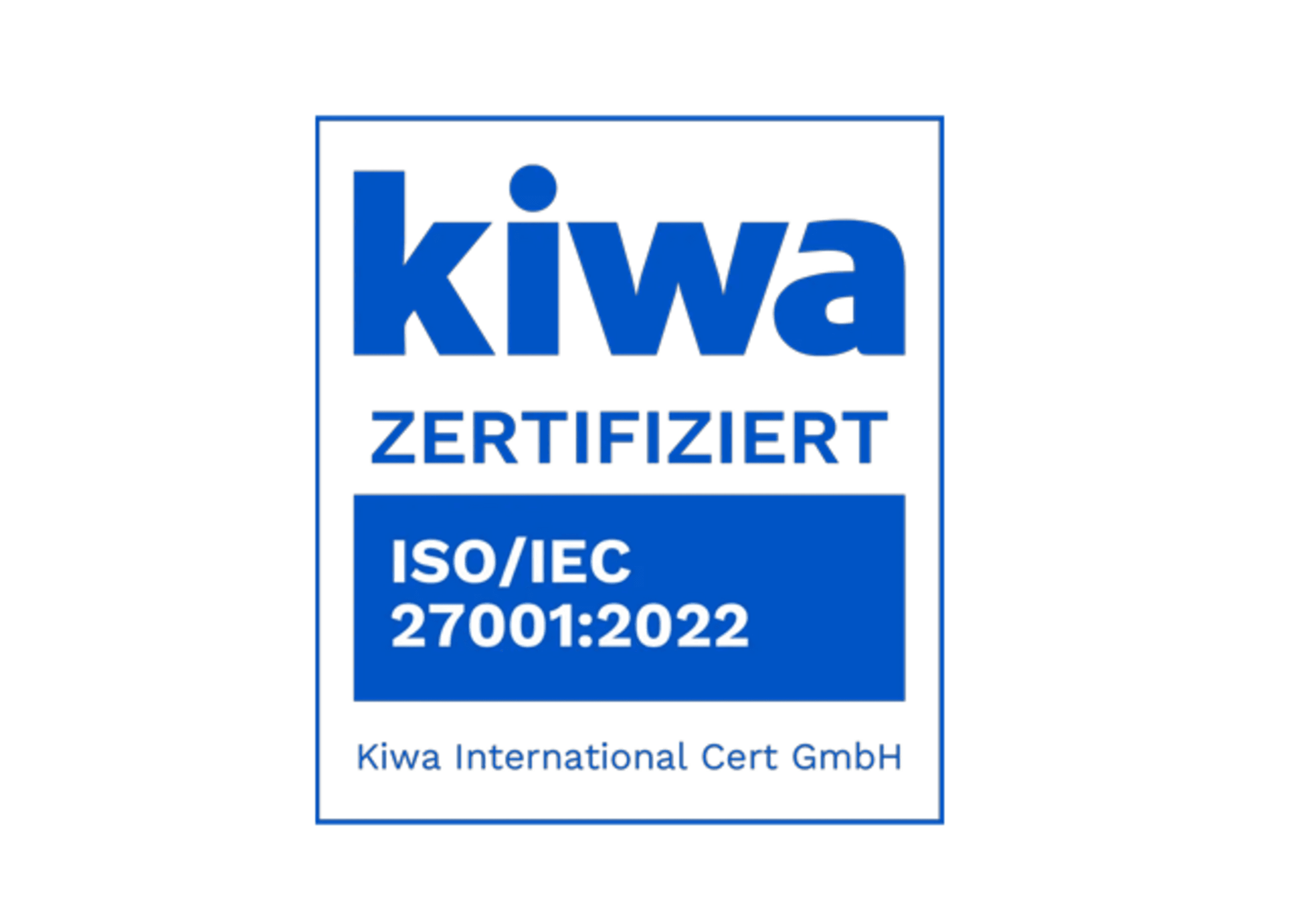 ISO/IEC 27001:2022 Zertifizierung durch Kiwa Zertifizierung mit dem Text „kiwa ZERTIFIZIERT ISO/IEC 27001:2022 – Kiwa International Cert GmbH“.